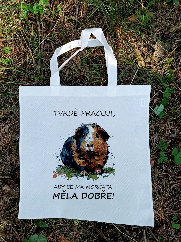 Nákupní taška "Tvrdě pracuji, aby..." (morčata)