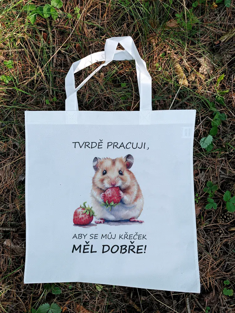 Nákupní taška "Tvrdě pracuji, aby..." (křeček)