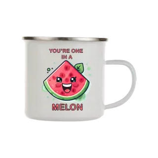 You're one in a melon