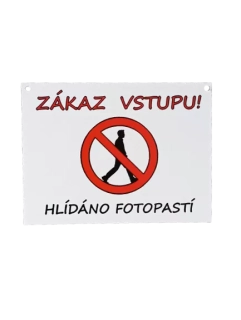 Cedulka zákaz vstupu (hlídáno fotopastí)