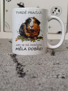 Hrnek "Tvrdě pracuji, aby..." (morčata)