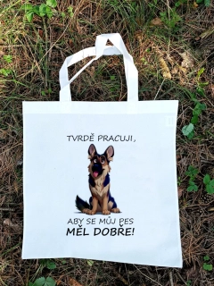 Nákupní taška "Tvrdě pracuji, aby..." (pes)