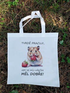 Nákupní taška "Tvrdě pracuji, aby..." (křeček)